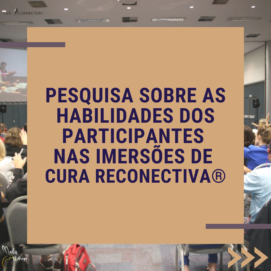 Habilidades dos Participantes nas Imersões de Cura Reconectiva®
